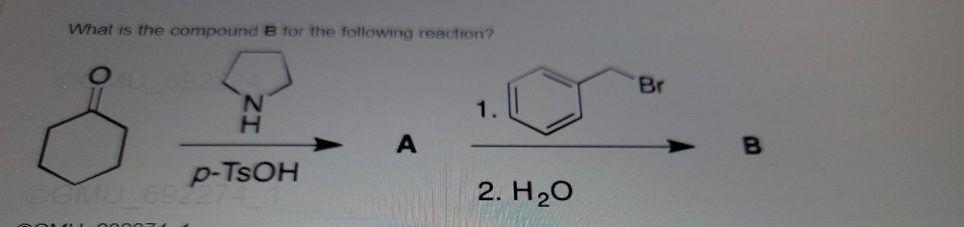 What Is The Compound B For The Following Reaction O N 1 A Dgmu 634 2 H O Moz Iz P Tsoh Br B 1