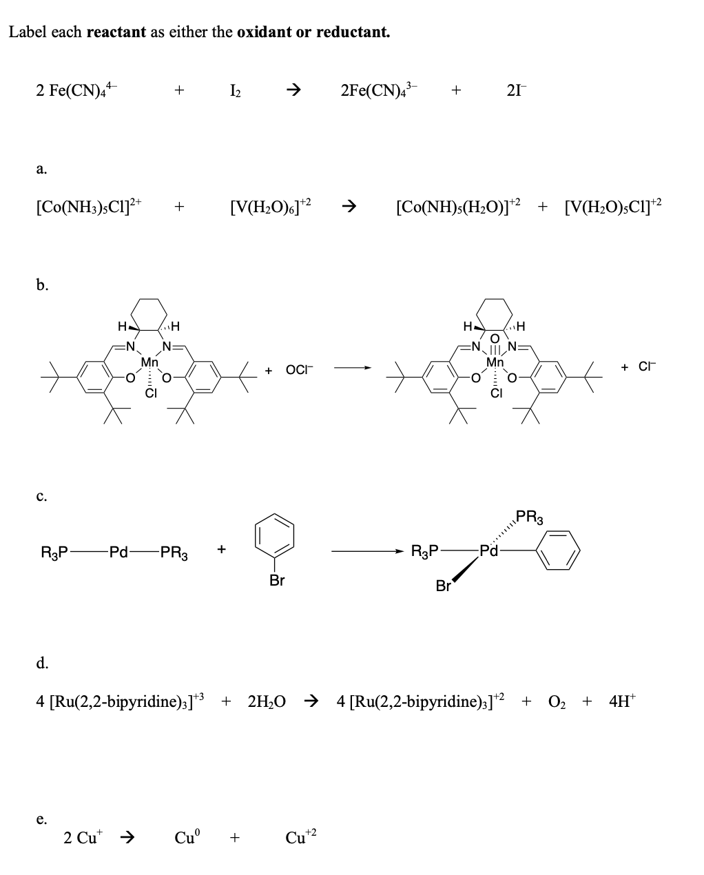 Label Each Reactant As Either The Oxidant Or Reductant 2 Fe Cn 4 1 A Co Nh3 Sc1 V H O 6 2 B H H Mn Oc 1