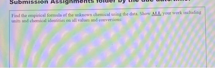 Elements In The Compound Carbon Hydrogen Nitrogen Oxygen Results Of The Combustion Analysis Original Sample Mass 2