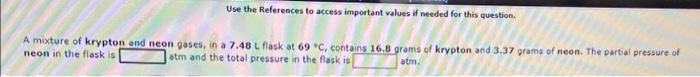 Use The References To Access Important Values If Needed For This Question A Mixture Of Krypton And Neon Gases In A 7 4 1