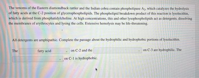 The Venoms Of The Eastern Diamondback Rattler And The Indian Cobra Contain Phospholipase A2 Which Catalyzes The Hydroly 1