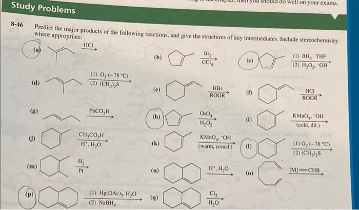 Hould Do Well On Your Exams Study Problems 8 46 Predict The Major Products Of The Following Reactions And Give The Str 1
