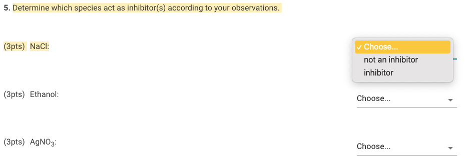 5 Determine Which Species Act As Inhibitor S According To Your Observations 3pts Nacl 3pts Ethanol 3pts Agno3 1