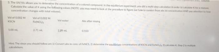 3 The Uv Vis Allows You To Determine The Concentration Of A Colored Compound In The Equilibrium Experiment You Did A 3