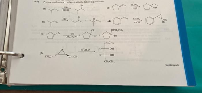 8 56 Propose Mechanisms Consistent With The Following Reactions Br Hbc A Roor Har Br E 5 Ch Ch Be Hct Ch Ch Oh B 1
