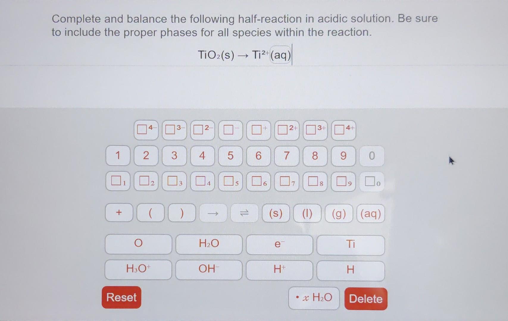 Complete And Balance The Following Half Reaction In Acidic Solution Be Sure To Include The Proper Phases For All Specie 2