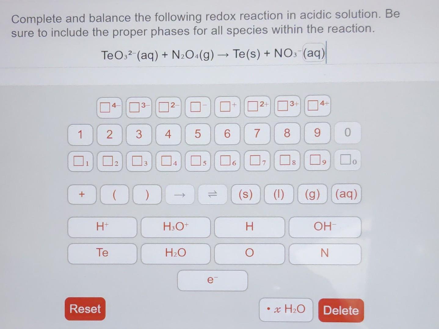Complete And Balance The Following Redox Reaction In Acidic Solution Be Sure To Include The Proper Phases For All Speci 1