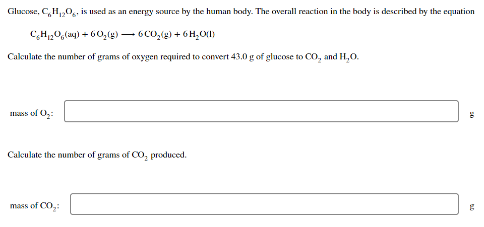 Glucose C6h 2o6 Is Used As An Energy Source By The Human Body The Overall Reaction In The Body Is Described By The Eq 1