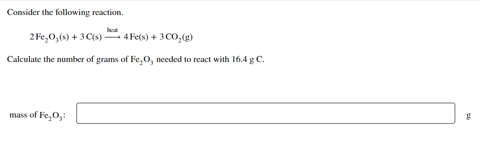 Consider The Following Reaction Heat 2 Fe O3 S 3 C S 4 Fe S 3 Co G Calculate The Number Of Grams Of Fe O3 1