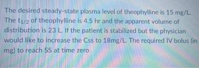 Calculate The Fast Infusion Rate Over 10 Min To Achieve A Drug Concentration Of 12 Mg L And The Maintenance Infusion T 4