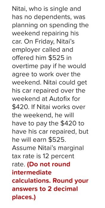 Nitai Who Is Single And Has No Dependents Was Planning On Spending The Weekend Repairing His Car On Friday Nitai S E 1