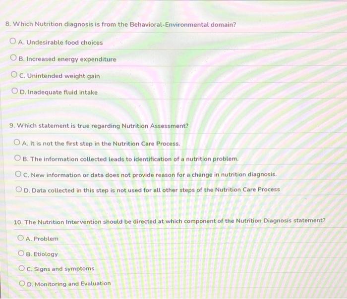 8 Which Nutrition Diagnosis Is From The Behavioral Environmental Domain O A Undesirable Food Choices Ob Increased En 1