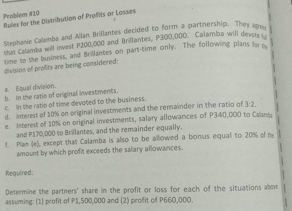Problem 10 Rules For The Distribution Of Profits Or Losses Stephanie Calamba And Allan Brillantes Decided To Form A Par 1