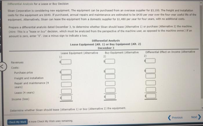 Differential Analysis For A Lease Or Buy Decision Sloan Corporation Is Considering New Equipment The Equipment Can Be P 1