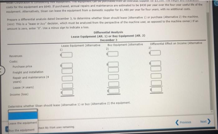 Differential Analysis For A Lease Or Buy Decision Sloan Corporation Is Considering New Equipment The Equipment Can Be P 2
