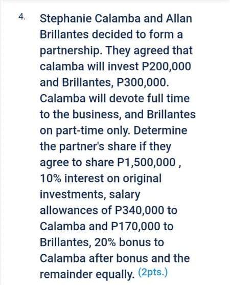 4 Stephanie Calamba And Allan Brillantes Decided To Form A Partnership They Agreed That Calamba Will Invest P200 000 A 1