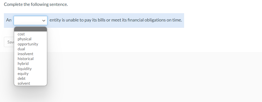Select The Correct Word From The Drop Down List To Complete The Sentences Net Working Capital Represents Less Liquidity 2