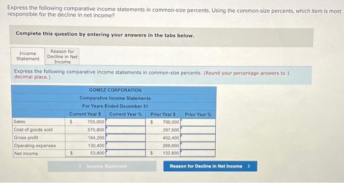 Express The Following Comparative Income Statements In Common Size Percents Using The Common Size Percents Which Item 1