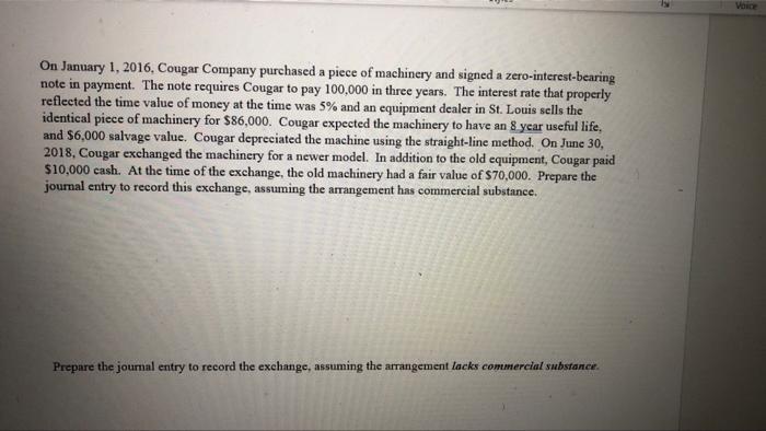 On January 1 2016 Cougar Company Purchased A Piece Of Machinery And Signed A Zero Interest Bearing Note In Payment Th 1