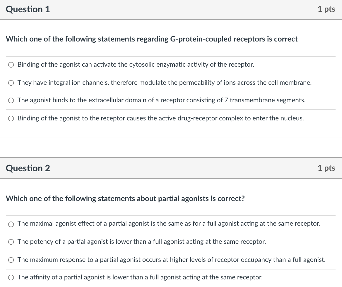 Question 1 1 Pts Which One Of The Following Statements Regarding G Protein Coupled Receptors Is Correct O Binding Of The 1