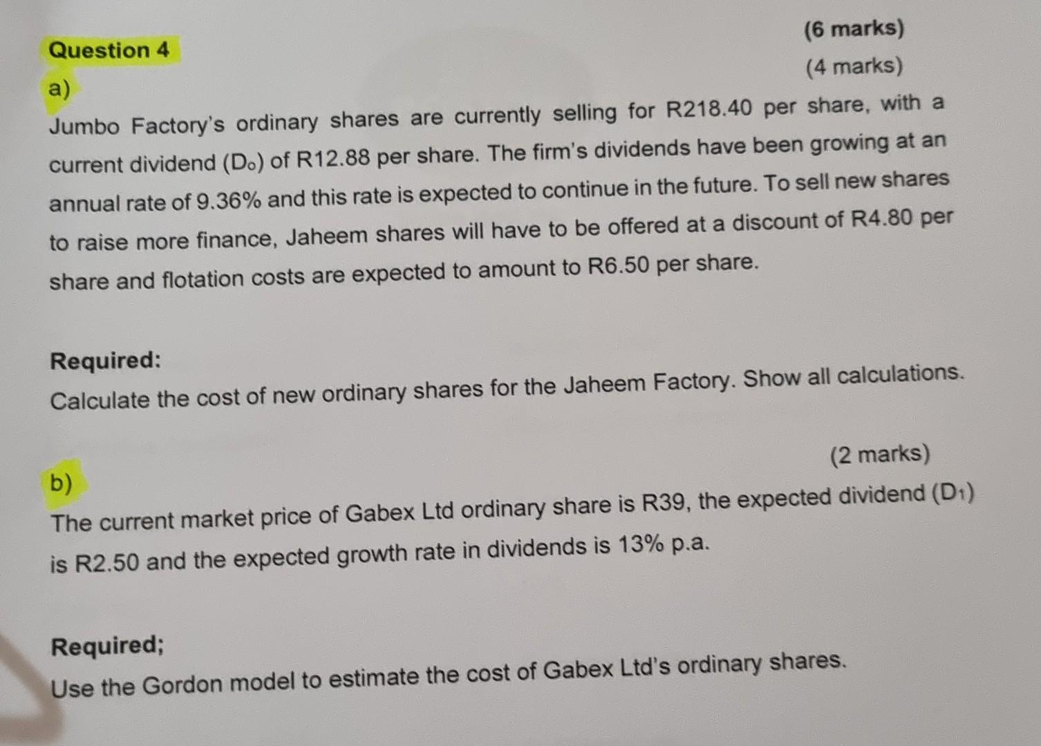 Question 4 6 Marks 4 Marks A Jumbo Factory S Ordinary Shares Are Currently Selling For R218 40 Per Share With A Cu 1
