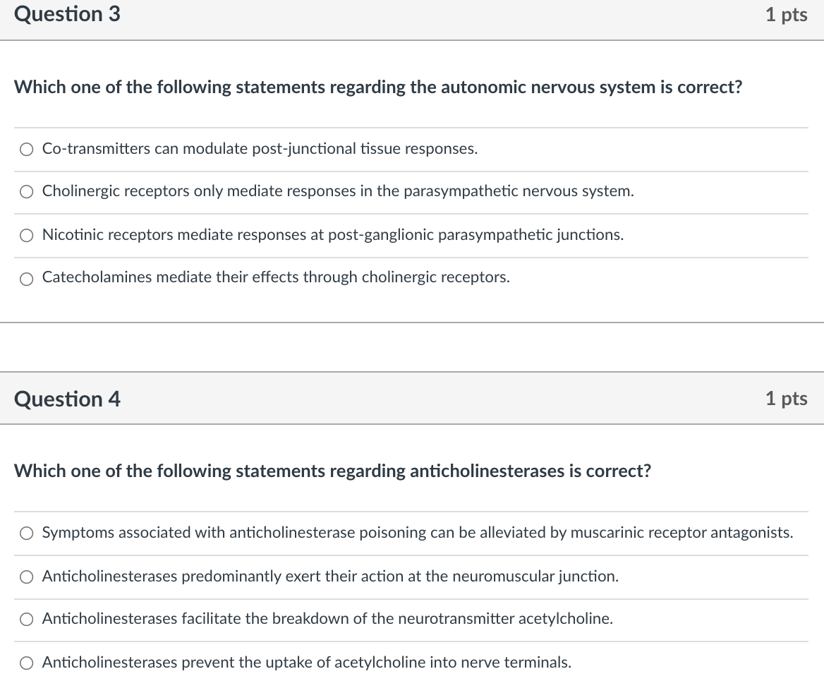 Question 3 1 Pts Which One Of The Following Statements Regarding The Autonomic Nervous System Is Correct Co Transmitter 1