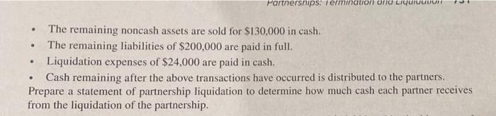 12 A Partnership Has The Following Account Balances At The Date Of Termination Cash 80 000 Noncash Assets 660 000 2