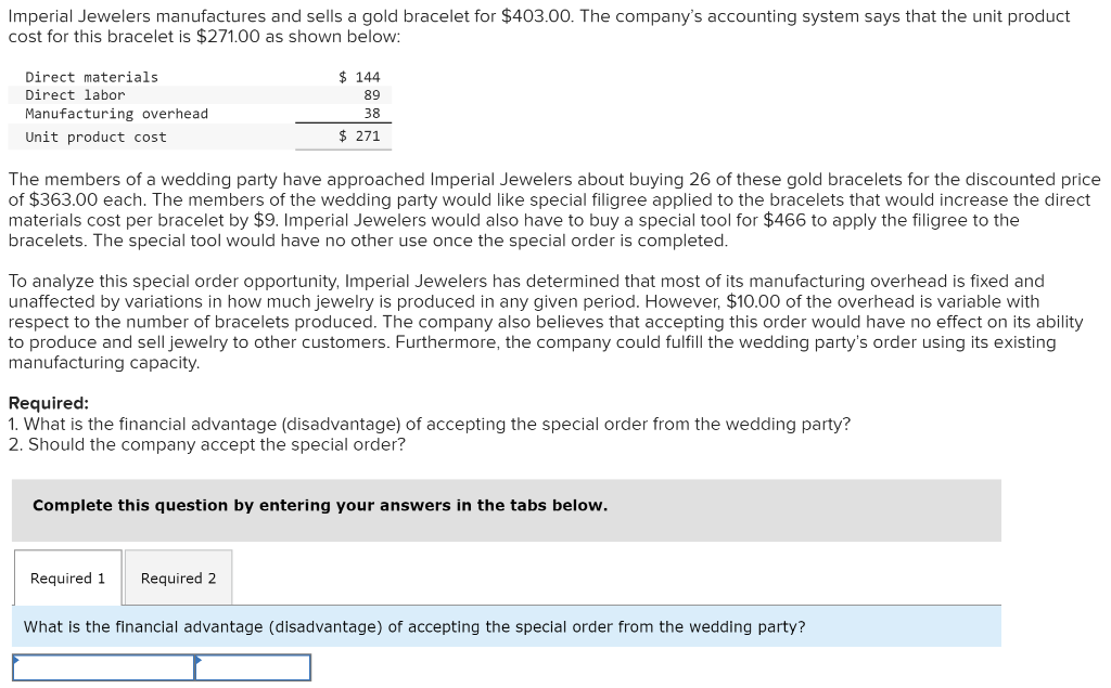 Imperial Jewelers Manufactures And Sells A Gold Bracelet For 403 00 The Company S Accounting System Says That The Unit 1