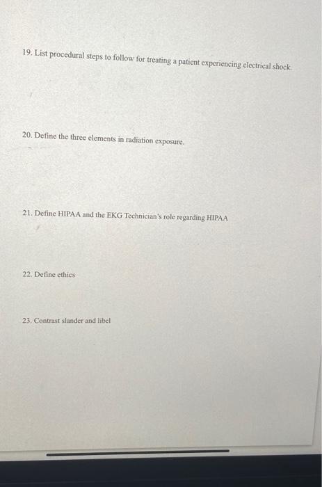 19 List Procedural Steps To Follow For Treating A Patient Experiencing Electrical Shock 20 Define The Three Elements I 1