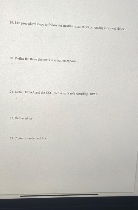 19 List Procedural Steps To Follow For Treating A Patient Experiencing Electrical Shock 20 Define The Three Elements I 1