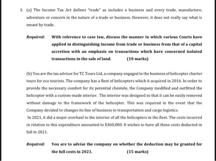5 A The Income Tax Act Defines Trade As Includes A Business And Every Trade Manufacture Adventure Or Concern In T 1