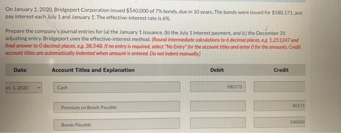 On January 1 2020 Bridgeport Corporation Issued 540 000 Of 7 Bonds Due In 10 Years The Bonds Were Issued For 580 1