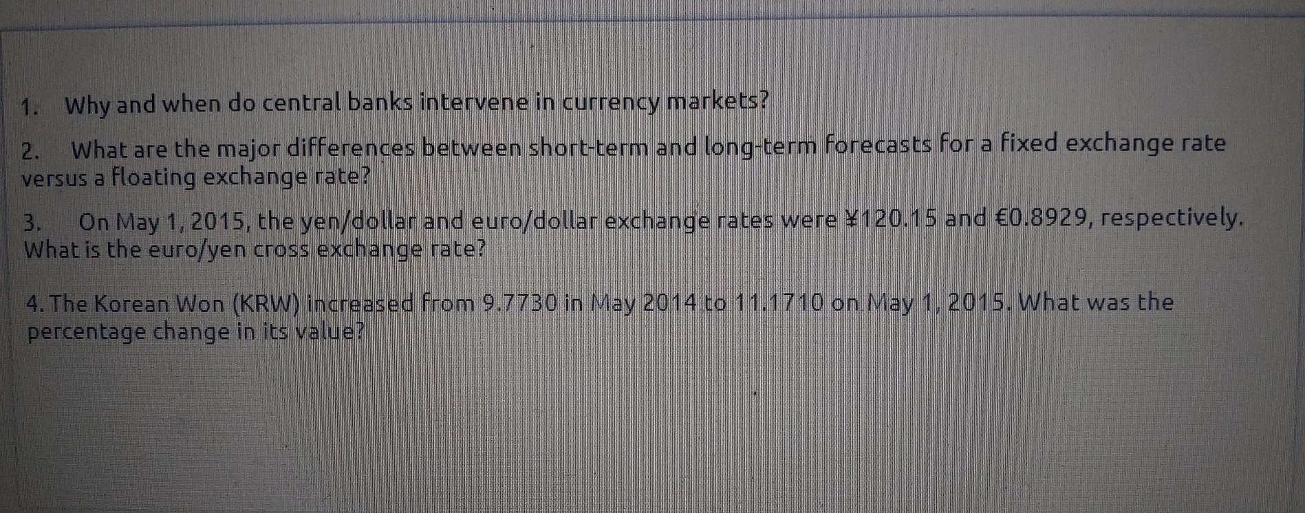 1 Why And When Do Central Banks Intervene In Currency Markets 2 What Are The Major Differences Between Short Term And 1