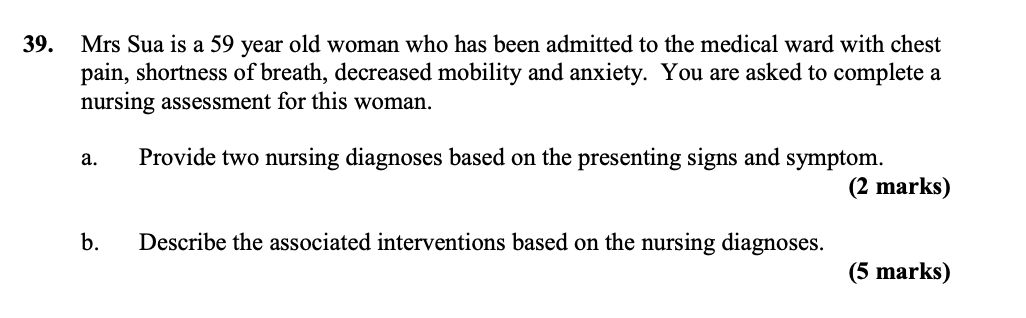39 Mrs Sua Is A 59 Year Old Woman Who Has Been Admitted To The Medical Ward With Chest Pain Shortness Of Breath Decre 1