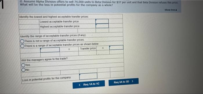 Alpha And Beta Are Divisions Within The Same Company The Managers Of Both Divisions Are Evaluated Based On Their Own Di 4