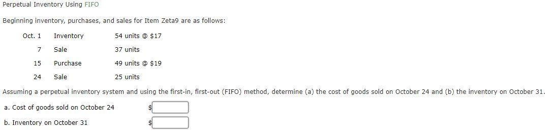 Perpetual Inventory Using Fifo Beginning Inventory Purchases And Sales For Item Zeta9 Are As Follows Oct 1 Inventory 1
