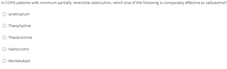 In Copd Patients With Minimum Partially Reversible Obstruction Which One Of The Following Is Comparably Effective As Sa 1