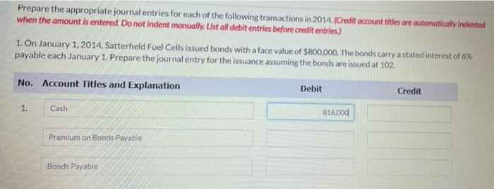 Prepare The Appropriate Journal Entries For Each Of The Following Transactions In 2014 Credit Account Titles Are Autom 1