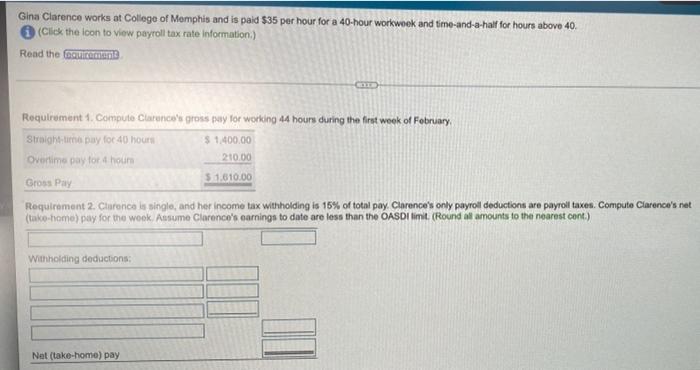Gina Clarence Works At College Of Memphis And Is Paid 35 Per Hour For A 40 Hour Workweek And Time And A Half For Hours 1