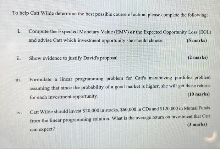 Question 1 Catt Wilde Has Always Been An Optimistic Decision Maker And Considers A Choice Between Investing In Stocks C 2