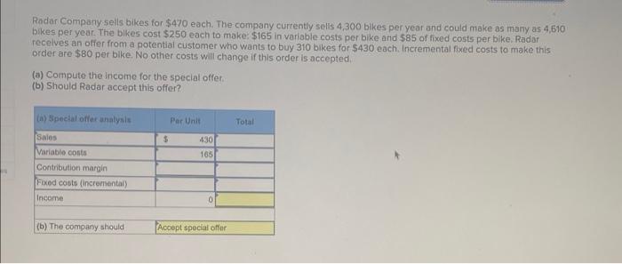 In Radar Company Sells Bikes For 470 Each The Company Currently Sells 4 300 Bikes Per Year And Could Make As Many As 4 1