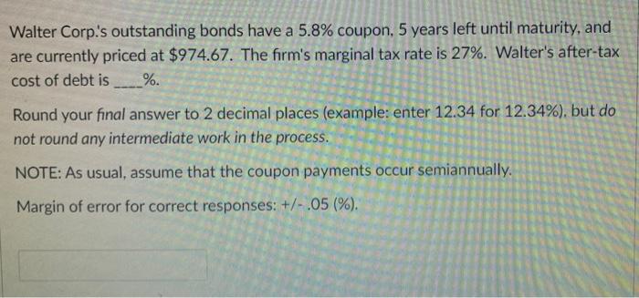 Walter Corp S Outstanding Bonds Have A 5 8 Coupon 5 Years Left Until Maturity And Are Currently Priced At 974 67 T 1