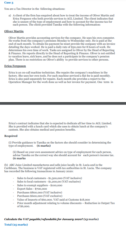 Case 3 You Are A Tax Director In The Following Situations A A Client Of The Firm Has Enquired About How To Treat The I 1