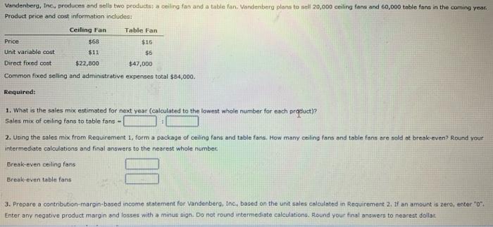 Vandenberg Inc Produces And Sells Two Products A Ceiling Fan And A Table Fan Vandenberg Plans To Sell 20 000 Ceiling 1
