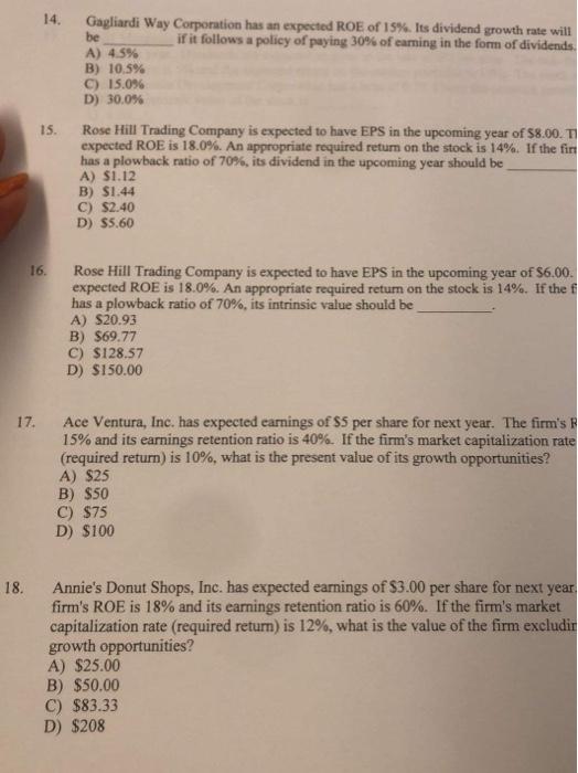 14 Gagliardi Way Corporation Has An Expected Roe Of 15 Its Dividend Growth Rate Will If It Follows A Policy Of Paying 1