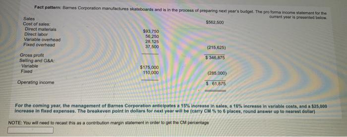 Fact Pattern Barnes Corporation Manufactures Skateboards And Is In The Process Of Preparing Next Year S Budget The Pro 1