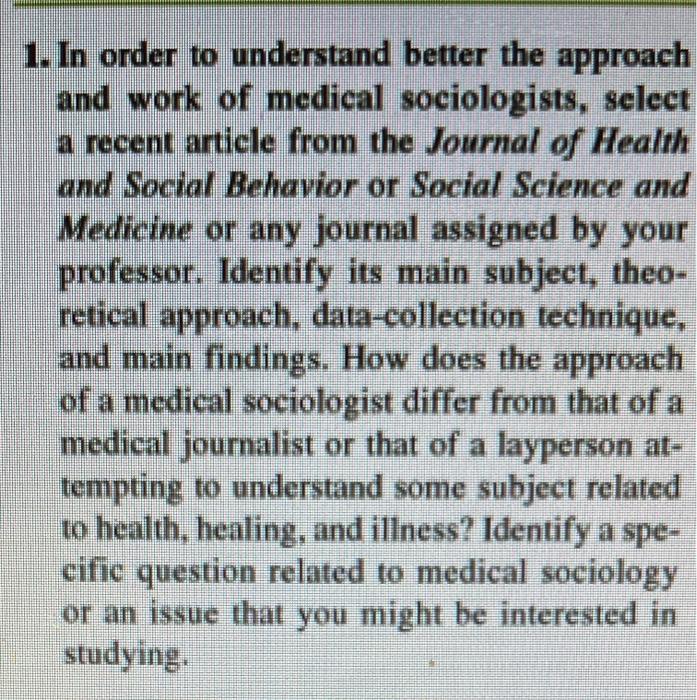 1 In Order To Understand Better The Approach And Work Of Medical Sociologists Select A Recent Article From The Journal 1