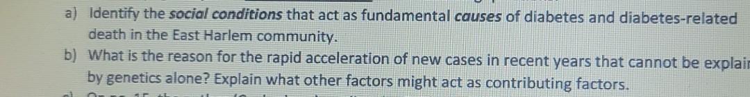 A Identify The Social Conditions That Act As Fundamental Causes Of Diabetes And Diabetes Related Death In The East Harl 1