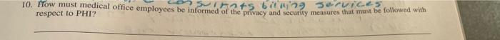 10 How Must Medical Office Employees Be Informed Of The Privacy And Security Measures That Must Be Followed With Chats 1