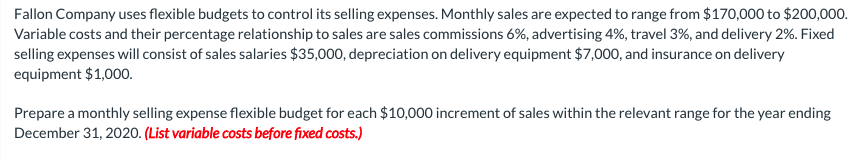 Fallon Company Uses Flexible Budgets To Control Its Selling Expenses Monthly Sales Are Expected To Range From 170 000 1